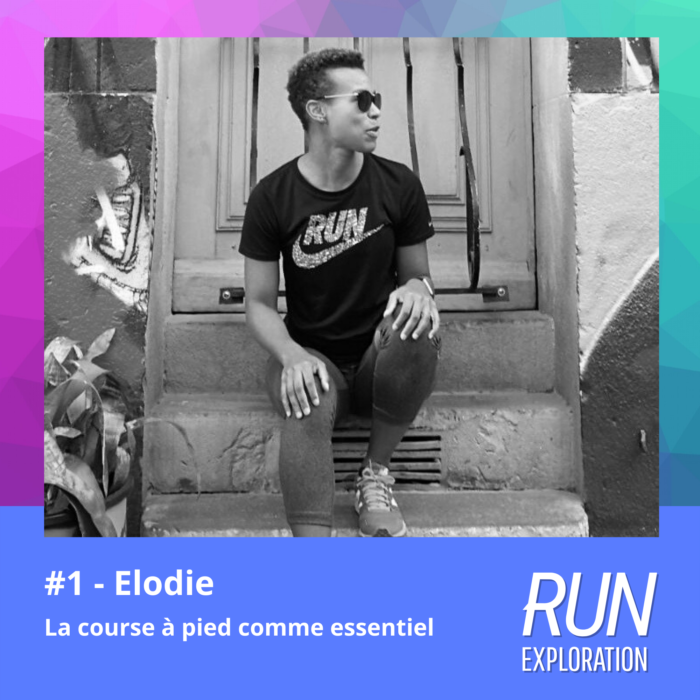 #1 – Elodie – La course à pied comme essentiel